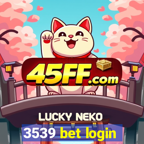 3539 bet login